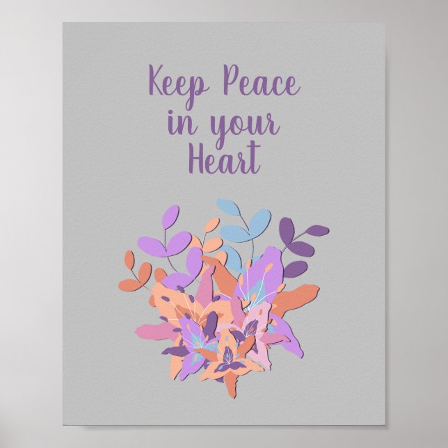 Grau "Behalt Peace in your Heart" Blumenposter Poster (Vorne)