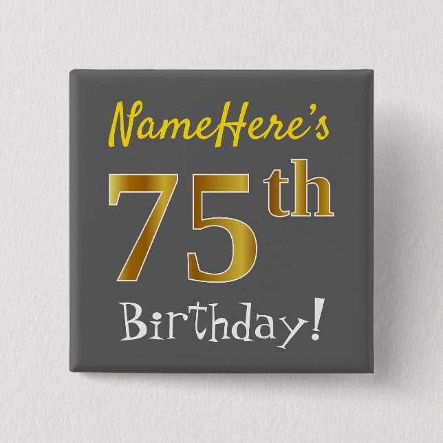 Grau, Imitat-Gold75. Geburtstag, mit individuellem Button (Vorderseite)