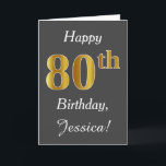 Grau, Imitat-Gold80. Geburtstag   Individueller Karte<br><div class="desc">Dieses einfache Geburtstagskarten-Ausrüstungsbeschreibungen die Mitteilung "glücklicher 80. Geburtstag",  mit dem "80." einen Gold ähnlichen Auftritt des Imitats habend. Er kennzeichnet auch einen individuellen Namen und einen grauen Hintergrund. Er könnte gegeben werden jemand,  das ihren eightieth Geburtstag feiert.</div>