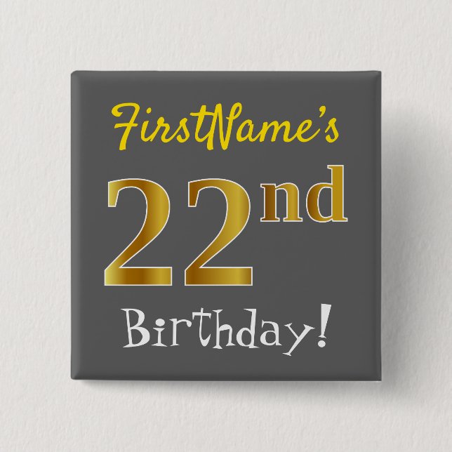 Grau, Imitate Gold 22. Geburtstag, mit Individuell Button (Vorderseite)