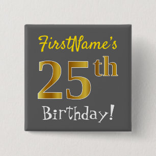 Grau, Imitate Gold 25. Geburtstag, mit Individuell Button