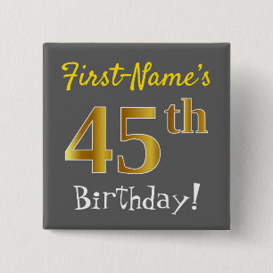 Grau, Imitate Gold 45. Geburtstag, mit Individuell Button
