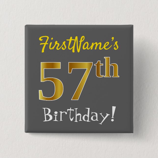 Grau, Imitate Gold 57. Geburtstag, mit Individuell Button (Vorderseite)