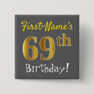 Grau, Imitate Gold 69. Geburtstag, mit Individuell Button