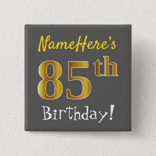 Grau, Imitate Gold 85. Geburtstag, mit Individuell Button