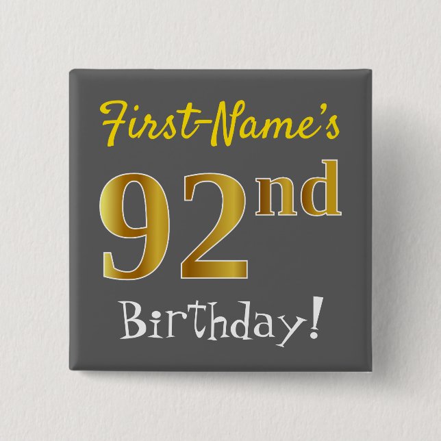 Grau, Imitate Gold 92. Geburtstag, mit Individuell Button (Vorderseite)