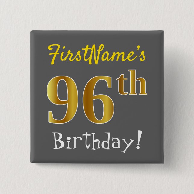 Grau, Imitate Gold 96. Geburtstag, mit Individuell Button (Vorderseite)
