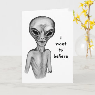 Graue Alien, ich wollte zu glauben Karte