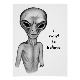Graue Alien, ich wollte zu glauben Poster