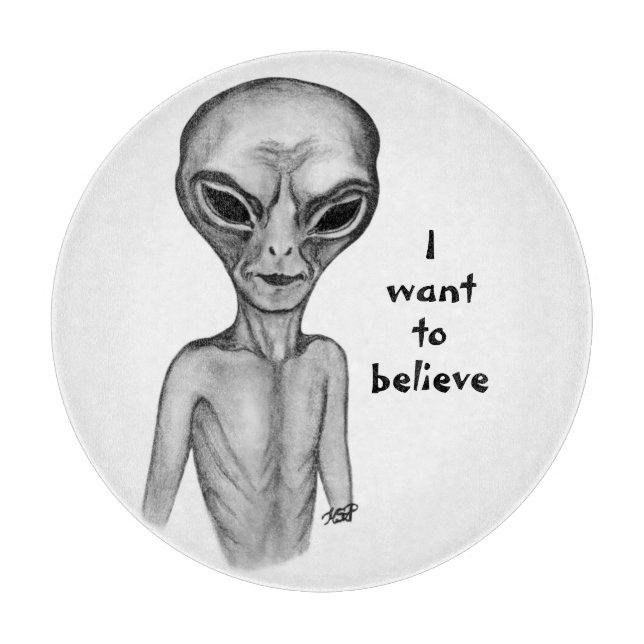 Graue Alien, ich wollte zu glauben Schneidebrett (Vorderseite)