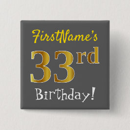 Graue Imitate Gold 33. Geburtstag, mit Individuell Button