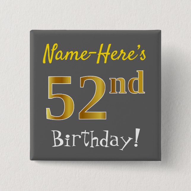 Graue Imitate Gold 52. Geburtstag, mit Individuell Button (Vorderseite)