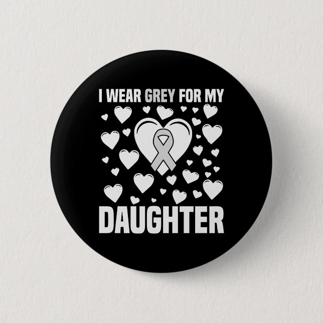 Graue Schleife Awareness für Meine Tochter Unterst Button (Vorderseite)