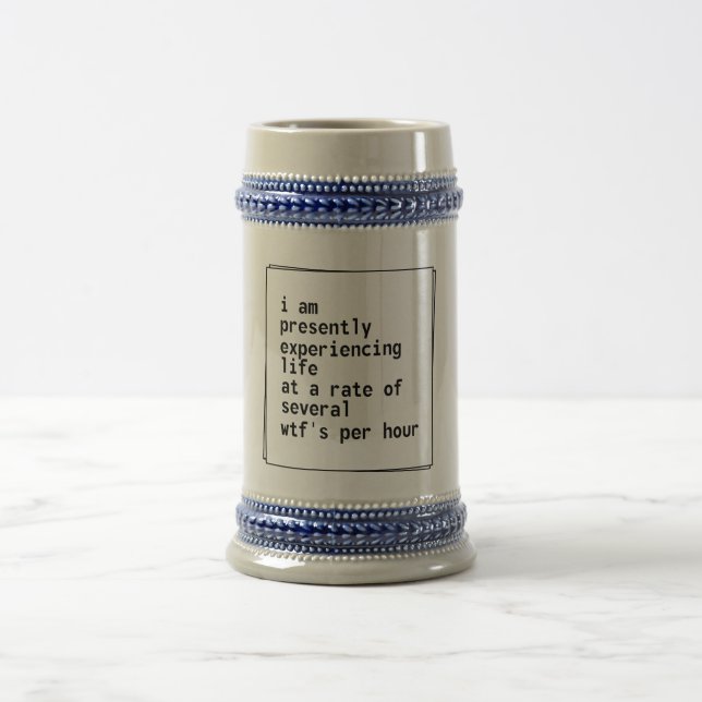 graues Leben mit einer Rate von einigen wtfs pro Bierglas (Mittel)