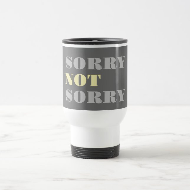 Graugelb Sorry nicht Sorry Travel Mug Reisebecher (Mittel)