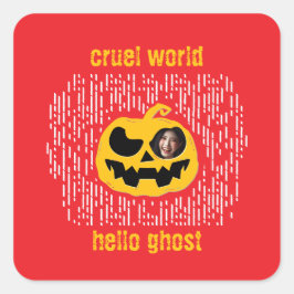 Grausame Welt Quadratischer Aufkleber