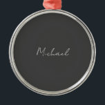 Grauweiße Handschrift Minimalistisch Ihren Namen Ornament Aus Metall<br><div class="desc">Haben Sie schon einmal so ein dünnes,  gut durchdachtes,  ästhetisches und bemerkenswertes Design gesehen? Die Schriftauswahl,  die Größe des Schriftartes und die Dunkelheit der Farben sind schon lange überlegt und mit viel Aufwand gestaltet worden. Das Ergebnis war so ein einzigartiges Design,  das alle beeindruckt,  die es sehen.</div>