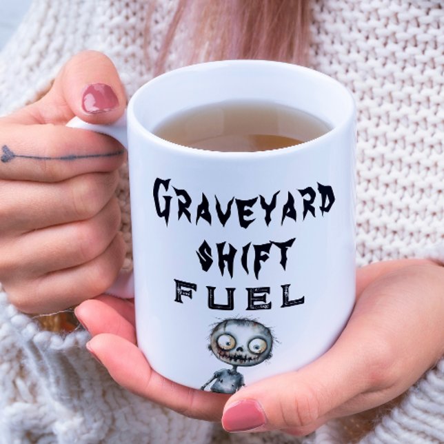 Graveyard Shift Fuel White Halloween Tasse (Von Creator hochgeladen)