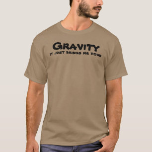 Gravitation bringt mich zum komischen T - Shirt