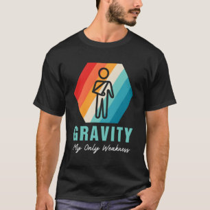 Gravitation Meine einzige Schwäche gebrochener Arm T-Shirt