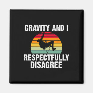Gravity And I respektvoll widersprechen Baum Felse Magnet