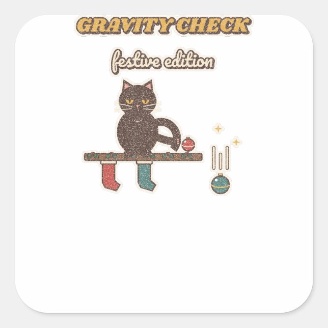 Gravity Check Festive Edition Katze Quadratischer Aufkleber (Vorderseite)