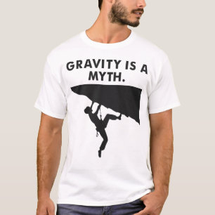 Gravity ist ein Mythos - Alpines Kletterparadies T-Shirt