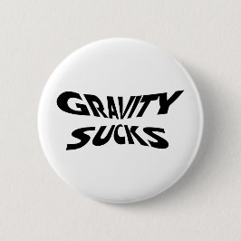 Gravity Ist zum Kotzen - Funny Physics Science Spa Button