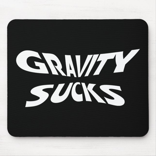 Gravity Ist zum Kotzen - Funny Physics Science Spa Mousepad (Vorne)
