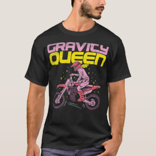 Gravity Queen Dirt Bike Rider Gravity Karo Motocr T-Shirt