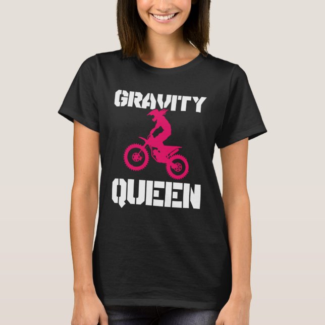 Gravity Queen  Dirt Bike Rider & Motocross T-Shirt (Vorderseite)