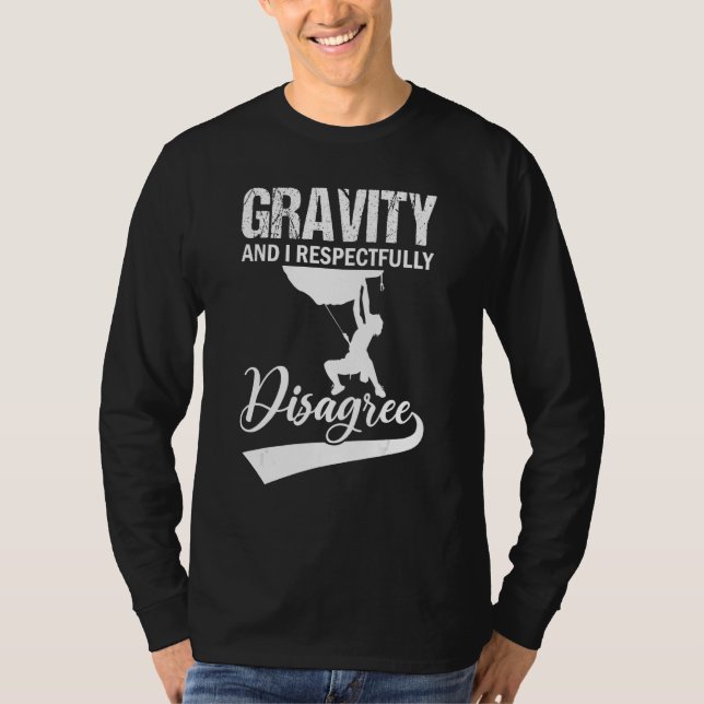 Gravity und ich widerspreche respektvoll Cliff Roc T-Shirt (Vorderseite)