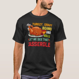 Gravy Bohnen und Rolls Ließ mir Niedlich Türkei Th T-Shirt