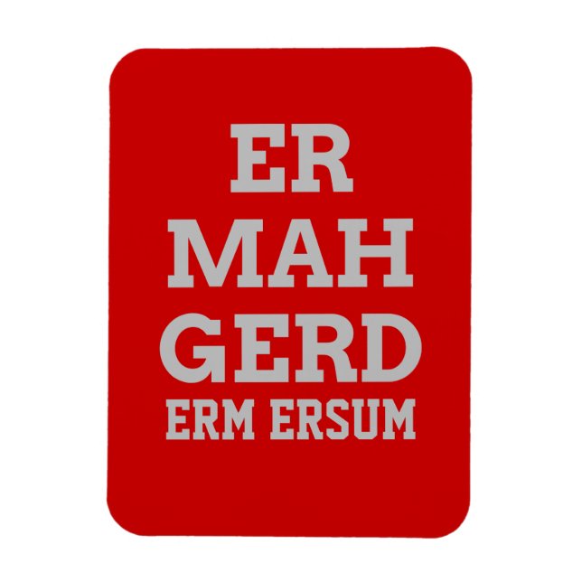 Gray Ermahgerd Premium Magnet (Vertikal)