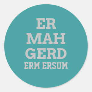 Gray Ermahgerd Stickers
