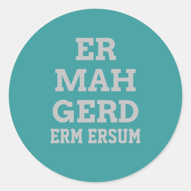 Gray Ermahgerd Stickers (Vorderseite)