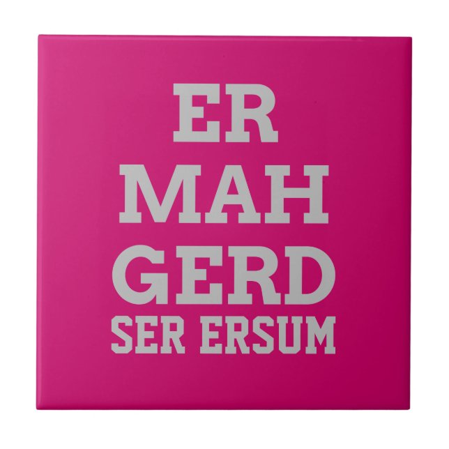Gray Ermahgerd Tile Fliese (Vorderseite)