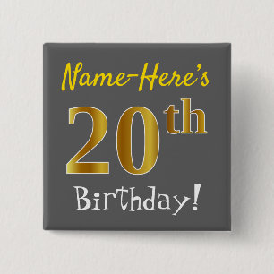 Gray, Falsch Gold 20th Birthday, With Custom Name Button