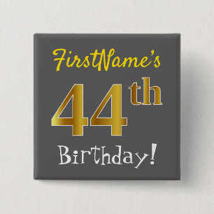 Gray, Faux Gold 44th Birthday, With Custom Name Button