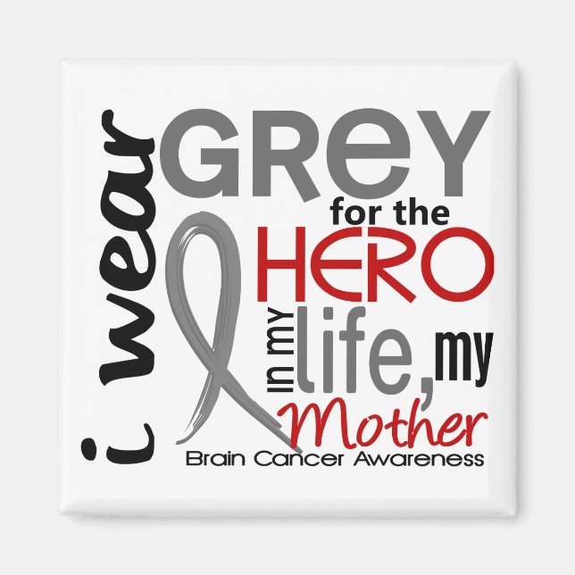 Gray for my hero 2 Mother Brain Cancer Magnet (Vorne)