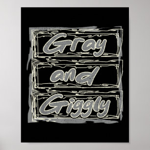 Gray Giggly Funny Retirement Grandeltern Day Reti Poster