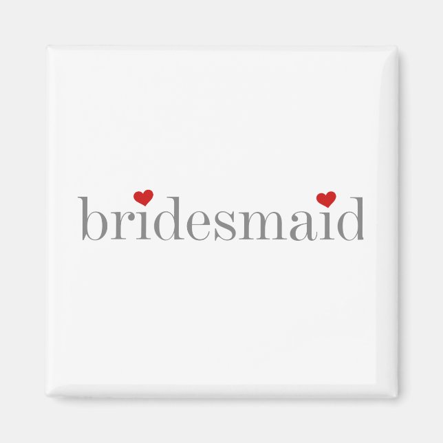 Gray Text Bridesmaid Magnet (Vorne)