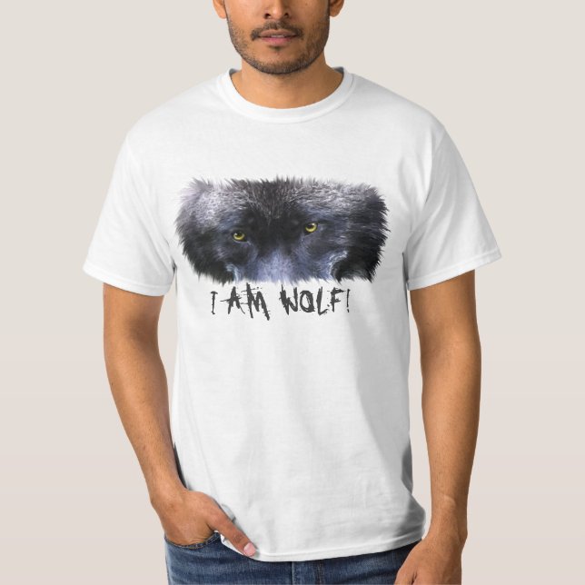 Gray Wolf Eyes "I Am Wolf" Wildlife Art T-Shirt (Vorderseite)