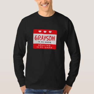 Grayson ist mein Name Personalisiert Nickname Cust T-Shirt