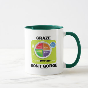 Graze Don't Gorge (MyPlate Food Group Attitude) Tasse