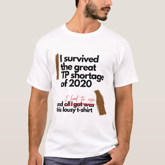 Great 2020 TP Shortage T-Shirt (Vorderseite)