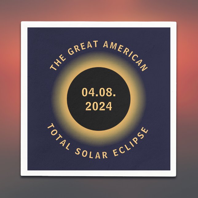 Great American Total Solar Eclipse 8 April 2024 Serviette (All text is editable, amend to show city/state or family name)