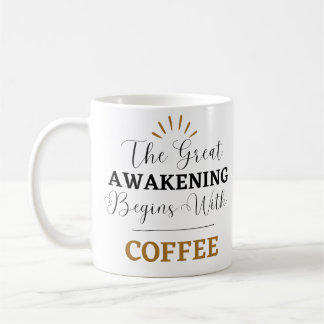 Great Awakening Coffee Tasse