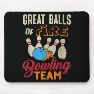 Great Balls Fire Bowling Team Shirt Funny Vintag Mousepad