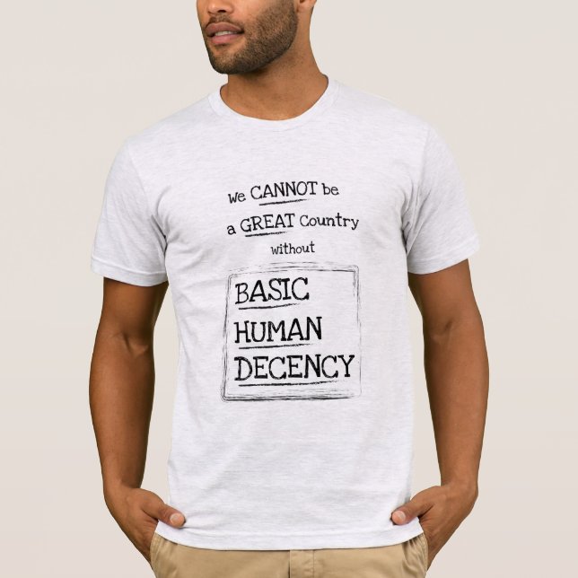 Great Country Basic Human Decency T - Shirt (Light (Vorderseite)